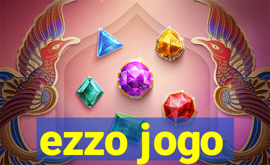 ezzo jogo